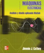maquinas electricas analisis y diseno con matlab jimmie j cathey 1ra edicion