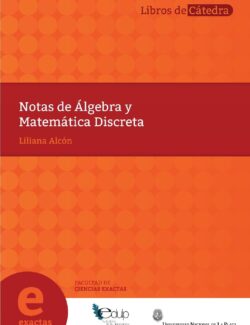 Notas de Álgebra y Matemática Discreta – Liliana Alcón – 1ra Edición
