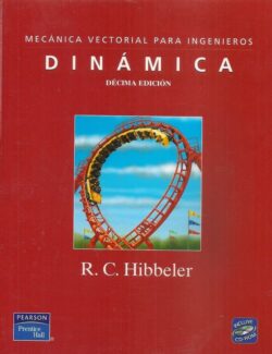 Mecánica Vectorial Para Ingenieros: Dinámica – Russell C. Hibbeler – 10ma Edición