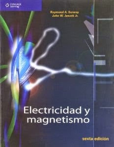 Electricidad y Magnetismo – Raymond A. Serway – 6ta Edición