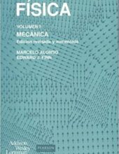 Física Volumen I: Mecánica – Alonso y Finn – 1ra Edición