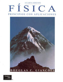 Física para Ciencias e Ingeniería con Física Moderna – Douglas Giancoli – 4ta Edición