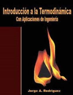 Introducción a la Termodinámica con Aplicaciones de ingeniería – Jorge Rodriguez – 2da Edición