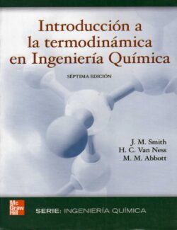 Introducción a la Termodinámica en Ingeniería Química – J. M. Smith – 7ma Edición