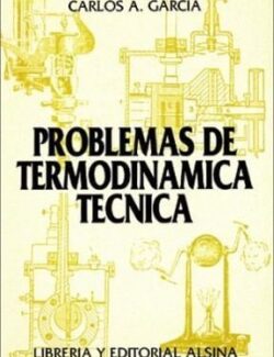 Problemas de Termodinámica Técnica – Carlos García – 1ra Edición