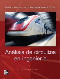 Análisis de Circuitos en Ingeniería – William H. Hayt, Jack E. Kemmerly – 8va Edición