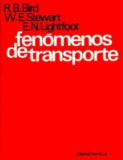 Fenómenos de Transporte – R. Bird, W. Stewart, E. Lightfoot – 1ra Edición