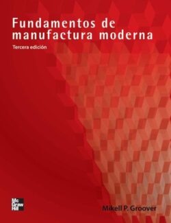 Fundamentos de Manufactura Moderna – Mikell P. Groover – 3ra Edición