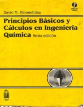 Principios Básicos y Cálculos en Ingeniería Química – Himmelblau – 6ta Edición