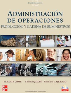 Administración de Operaciones – Richard Chase, Robert Jacobs – 12va Edición