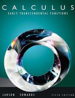 Calculus Early Transcendental Functions – Ron Larson, Bruce Edwards – 6th Edition