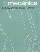 Berkeley Physics Course Vol.1 Mecánica – Charles Kittel, Walter D. Knight – 2da Edición