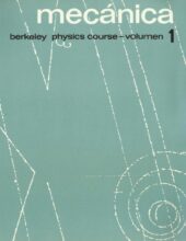 Berkeley Physics Course Vol.1 Mecánica – Charles Kittel, Walter D. Knight – 2da Edición
