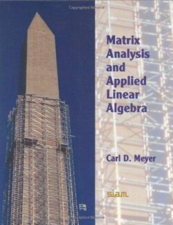 Matrix Analysis and Applied Linear Algebra – Carl D. Meyer – 1st Edition