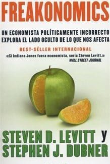 Freakonomics – Steven Levitt, Stephen Dubner – 1ra Edición
