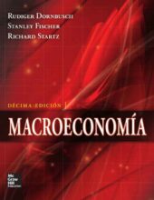 Macroeconomía – R. Dornbusch, S. Fischer, R. Startz – 10ma Edición