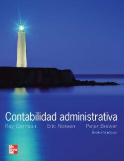 Contabilidad Administrativa – R. Garrison, E. Noreen, P. Brewer – 11va Edición