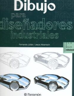 Dibujo para Diseñadores Industriales – F. Julian, J. Albarracin – 1ra Edición
