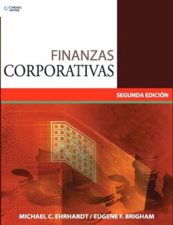 Finanzas Corporativas – Michael C. Ehrhardt, Eugene F. Brigham – 2da Edición