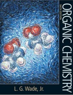 organic chemistry 6th edition l g wade