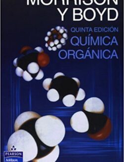 Química Orgánica – Robert T. Morrison, Robert N. Boyd – 5ta Edición