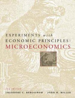 Experimentos con Principios Económicos – T. Bergstrom, J. Miller – 1ra Edición