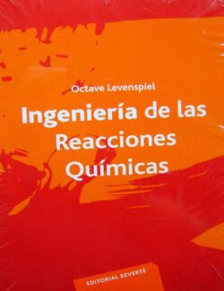 Ingeniería de las Reacciones Químicas – Octave Levenspiel – 2da Edición