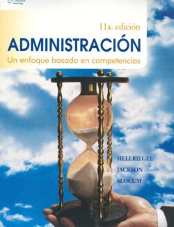 Administración – Don Hellriegel, S. E. Jackson & J. W. Slocum – 11va Edición