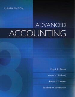 Advanced Accounting – Beams, Anthony, Clement, Lowensohn  – 8th Edition