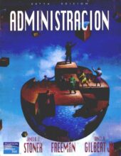 Administración – James Stoner, R. Freeman, Daniel R. Gilbert – 6ta Edición