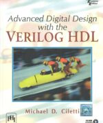 advanced digital design with the verilog hdl michael ciletti 1st edition