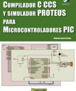 compilador c ccs y simulador proteus para microcontroladores pic e garcia 1ra edicion