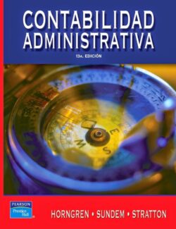 Contabilidad Administrativa – Charles T. Horngren – 13va Edición