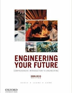 Engineering Your Future – William C. Oakes, Les L. Leone, Craig J. Gunn – 6th Edition