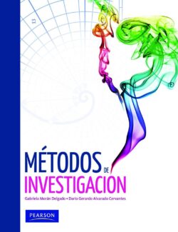 Métodos de Investigación – Gabriela Morán Delgado y Darío Gerardo Alvarado – 1ra Edición