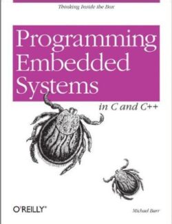 Programming Embedded Systems in C and C++ – Michael Barr – 1st Edition