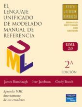 El Lenguaje Unificado de Modelado – G. Booch, I. Jacobson, J. Rumbaugh – 2da Edición