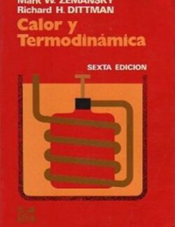 Calor y Termodinámica – Mark W. Zemansky, Richard H. Dittman – 6ta Edición