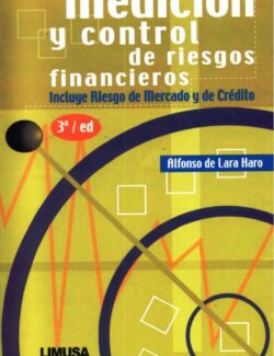 Medición y Control de Riesgos Financieros – Alfonso de Lara – 3ra Edición