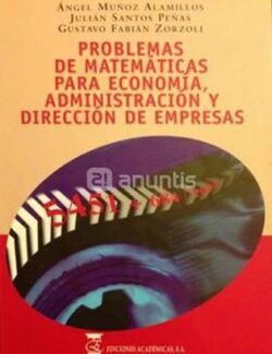 Problemas de Matemáticas para Economía y Administración – Ángel Muñoz – 1ra Edición