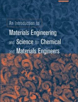An Introduction to Materials Engineering and Science for Chemical and Materials Engineers – Brian S. Mitchell – 1st Edition