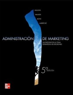Administración del Marketing – John Mullins – 5ta Edición