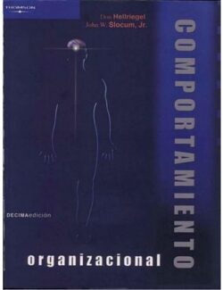 Comportamiento Organizacional – Don Hellriegel, John W. Slocum – 10ma Edición