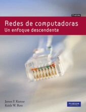 Redes de Computadoras – James Kurose, Keith Ross – 5ta Edición