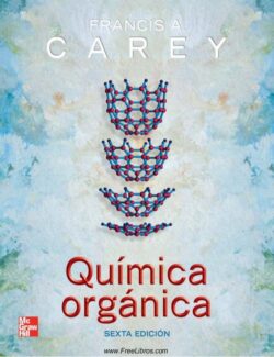 Química Orgánica – Francis A. Carey – 6ta Edición