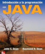 introduccion a la programacion con java john s dean raymond h dean 1ra edicion