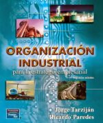 organizacion industrial para la estrategia empresarial jorge tarzijan 2da edicion
