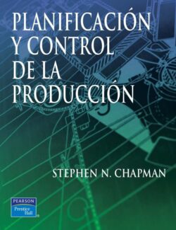 Planificación y Control de la Producción – Stephen N. Chapman – 1ra Edición