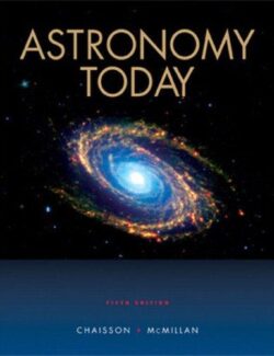 Astronomy Today – Eric Chaisson, Steve McMillan – 5th Edition