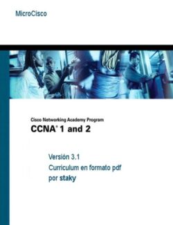Academia de Networking de Cisco Systems: Guía del primer año CCNA 1 y 2 – 3ra Edición